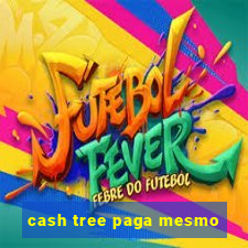 cash tree paga mesmo